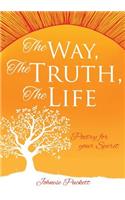 The Way, The Truth, The Life