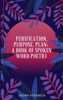 Purification, Purpose, Plan