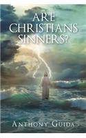 Are Christians Sinners?