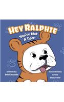 Hey Ralphie, You're Not a Tiger!