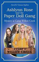 Ashlynn Rose and the Paper Doll Gang: Mystery at Camp Willow Creek