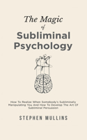 Magic Of Subliminal Psychology