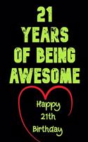 21 Years Of Being Awesome Happy 21th Birthday