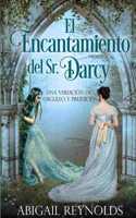 El Encantamiento del Sr. Darcy