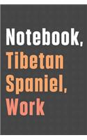 Notebook, Tibetan Spaniel, Work: For Tibetan Spaniel Dog Fans