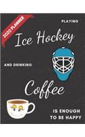 Playing Ice Hockey and Drinking Coffee