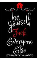 Be Yourself, Fuck Everyone Else: Password tracker Notebook personalized or Dairy recover and regain control of your life. 6"x 9", matte finish