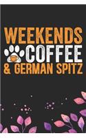 Weekends Coffee & German Spitz