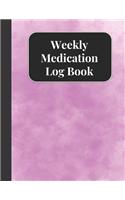 Weekly Medication Log Book: Large Weekly Medicine Diary