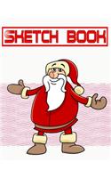 Sketch Book For Markers Diy Christmas Gifts: Sketch Book Pad Artist Designer Hobby Painter Student Illustrator - Coloring - Pages # Kids Size 8.5 X 11 INCH 110 Page Quality Prints Bonus Gifts.