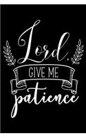 Lord give me patience