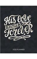 His Love Endures Forever 2020 Planner