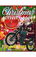 Christmas Activity Book For Kids Ages 4-8: A Fun Kid Workbook Game For Learning, Coloring, Color By Number, Word Search, Mazes, Crosswords, Word Scramble and More