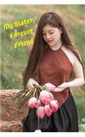 My Sister, Forever Friend