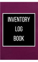 Inventory Log Book: 120 pages: Size = 6 x 9 inches (double-sided), perfect binding, non-perforated