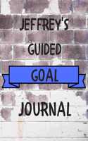 Jeffrey's 2020 Goal Book: 2020 New Year Planner Guided Goal Journal Gift for Jeffrey / Notebook / Diary / Unique Greeting Card Alternative