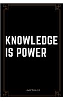 Knowledge Is Power Notebook: Business Motivation Journal, Diary (110 Page, Lined Paper, 6 x 9)