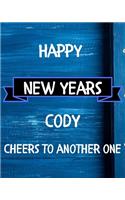 Happy New Years Cody's Cheers to another one