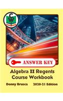 Answer Key: Algebra II Regents Course Workbook: 2020-21 Edition