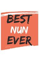 Best nun Ever nuns Gifts nun Appreciation Gift, Coolest nun Notebook A beautiful