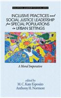 Inclusive Practices and Social Justice Leadership for Special Populations in Urban Settings