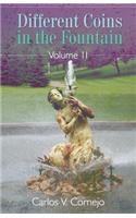 Different Coins in the Fountain Volume II