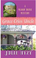 Grace Cries Uncle