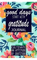 Good Days Start With Gratitude