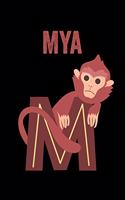 Mya: Journal (Diary, Notebook) Personalized Custom Name Alphabet Monkey Birthday Gift for Girls