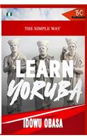 The Simple Way To Learn Yoruba