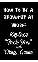 How To Be a Grown Up at Work