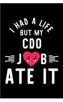 I Had A Life But My Cdo Job Ate It