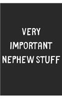 Very Important Nephew Stuff: Lined Journal, 120 Pages, 6 x 9, Funny Nephew Gift Idea, Black Matte Finish (Very Important Nephew Stuff Journal)