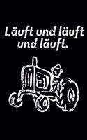 Läuft und läuft und läuft.: A5 blanko Notizbuch mit altem Trecker für einen Landwirt oder Lohner in der Landwirtschaft als Geschenk