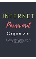 Internet Password Organizer: Internet Password Journal Personal Organizer Book For Passwords To Remember Helpful Notebook For Website Internet Organizer