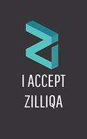 I Accept Zilliqa Notebook: Lined Journal, 120 Pages, 6 x 9, Affordable Cryptocurrency, Blockchain Crypto Gift Journal Matte Finish