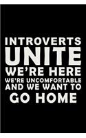 Introverts Unite we're here, we're uncomfortable and we want to go Home: 110 Game Sheets - 660 Tic-Tac-Toe Blank Games - Soft Cover Book for Kids for Traveling & Summer Vacations - Mini Game - Clever Kids - 110 Lined page