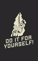 Do It For Yourself!