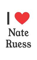 I Love Nate Ruess: Nate Ruess Designer Notebook