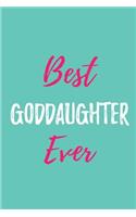Best Goddaughter Ever: Blank Lined Journals for Goddaughter (6"x9") for family Keepsakes, Gifts (Funny, Asking and Gag) for Goddaughters, Godmother and Godfather