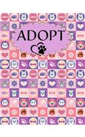 Adopt: Rescue Animals Shelter Notebook and Gift, Adopt Don't Shop