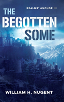 Begotten Some