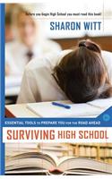 Surviving High School: Essential Tools to Prepare You for the Road Ahead