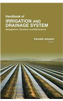 Handbook of Irrigation & Drainage Systems : Management, Operation, & Maintenance