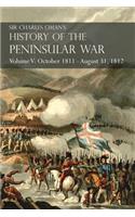 Sir Charles Oman's History of the Peninsular War Volume V: October 1811 - August 31, 1812 Valencia, Ciudad Rodrigo, Badajoz, Salamanca, Madrid