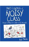 Take Control of the Noisy Class: From chaos to calm in 15 seconds