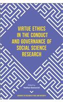 Virtue Ethics in the Conduct and Governance of Social Science Research