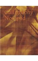 Calligraphy Notepad: Calligraphic Practice Paper Pad, (Aspiring Calligraphers Can Build Skill and Confidence by Practicing Their Lettering on This Artist-Grade Pad of Ca