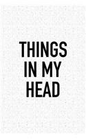 Things in My Head