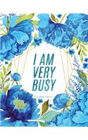 I Am Very Busy - A Journal to Write in